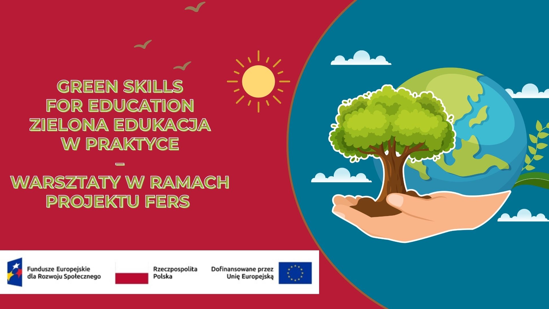 Green skills for education – Zielona edukacja w praktyce – warsztaty w ramach projektu FERS