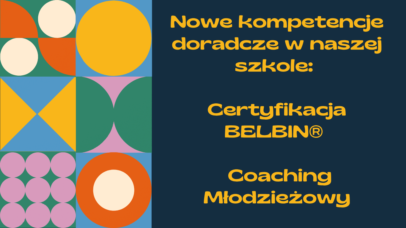Nowe kompetencje doradcze w naszej szkole: Certyfikacja BELBIN® i Coaching Młodzieżowy