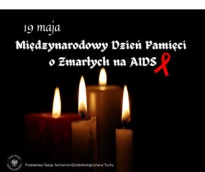 19 maja- Międzynarodowy Dzień Pamięci o Zmarłych na AIDS