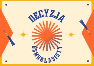 Ósmoklasiści na start! Jak wybrać szkołę i nie żałować? –  Warsztaty zawodoznawcze z ekspertką                                z CWRKDiZ